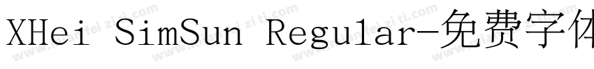 XHei SimSun Regular字体转换